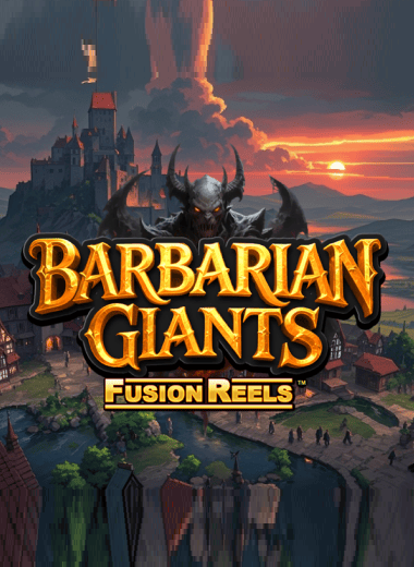 Barbarian Giants Fusion Reels