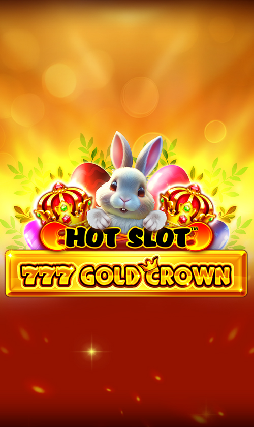 Hot Slot™: 777 Gold Crown Easter Jackpots