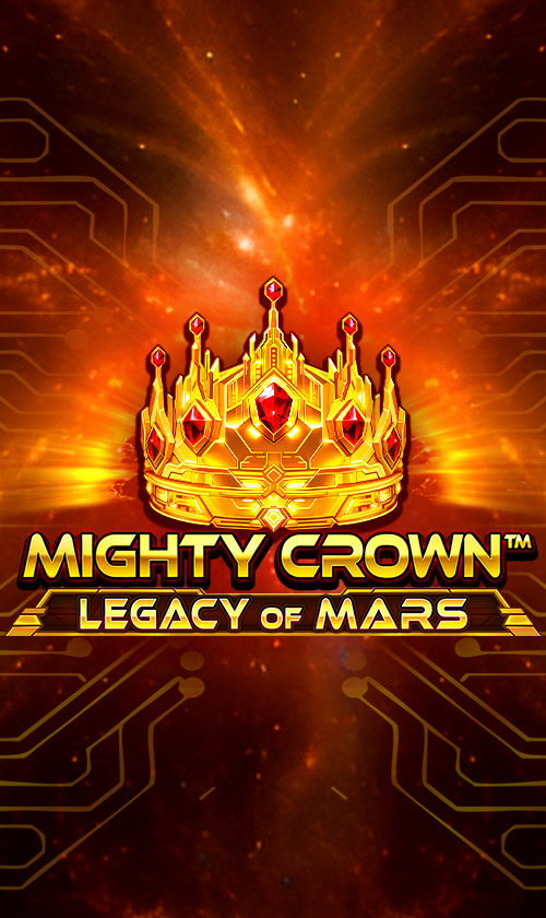Mighty Crown™: Legacy of Mars