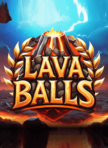 Lava Balls