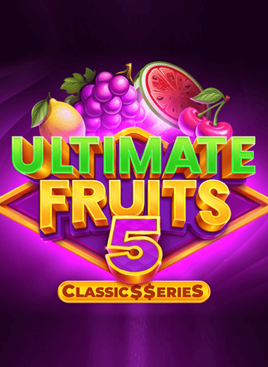 Ultimate Fruits 5: Classic$$erieS