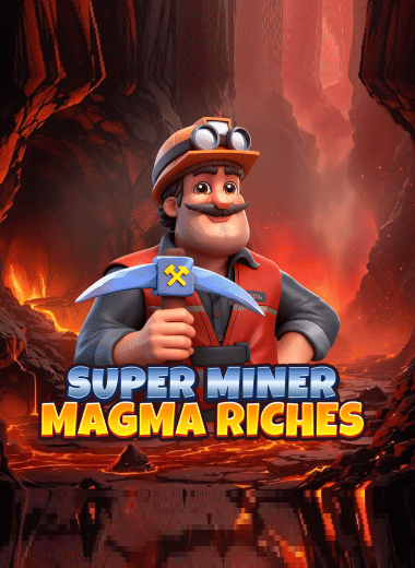 Super Miner - Magma Riches
