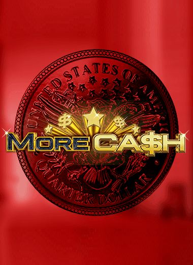More Cash