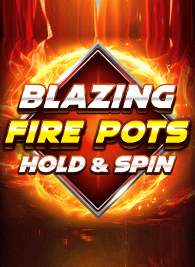Blazing Fire Pots Hold & Spin