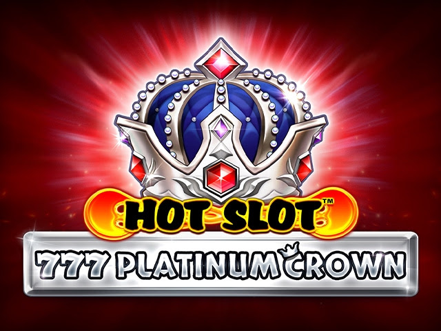 Hot Slot™: 777 Platinum Crown