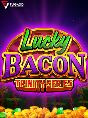 Lucky Bacon: Trinity Series