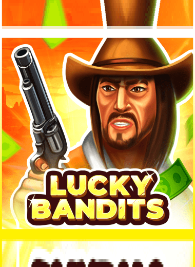 Lucky Bandits