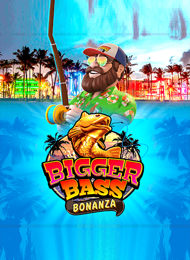 Bigger Bass Bonanza