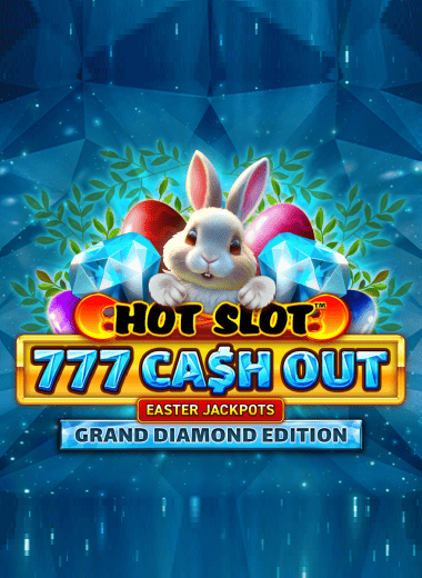 Hot Slot™: 777 Cash Out Grand Diamond Edition Easter Jackpots